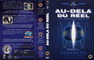 AU-DELA DU REEL EPISODES 05-08